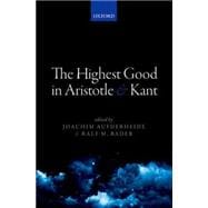 The Highest Good in Aristotle and Kant