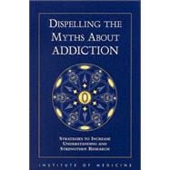 Dispelling the Myths About Addiction