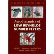 Aerodynamics of Low Reynolds Number Flyers