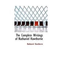 The Complete Writings of Nathaniel Hawthorne