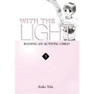 With the Light... Vol. 5 Raising an Autistic Child
