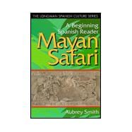 Mayan Safari: A Beginning Spanish Reader