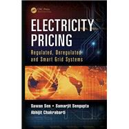 Electricity Pricing: Regulated, Deregulated and Smart Grid Systems