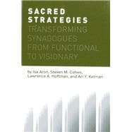 Sacred Strategies Transforming Synagogues from Functional to Visionary