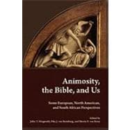 Animosity, the Bible, and Us