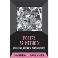 Poetry as Method: Reporting Research Through Verse