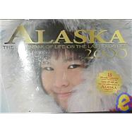 Alaska: The Calendar of Life on the Last Frontier 2000