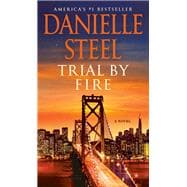 Trial by Fire A Novel