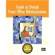 Guide to Dental Front Office Administration
