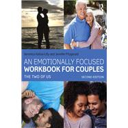 An Emotionally Focused Workbook for Couples