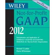 Wiley Not-for-Profit GAAP 2012 : Interpretation and Application of Generally Accepted Accounting Principles