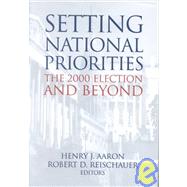 Setting National Priorities The 2000 Election and Beyond