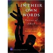 In Their Own Words Voices of Jihad Compilation and Commentary