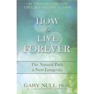 How to Live Forever