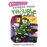 Express Train to Trouble A QUIX Book