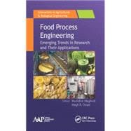 Food Process Engineering: Emerging Trends in Research and Their Applications