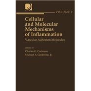 Cellular and Molecular Mechanisms of Inflammation Vol. 2 : Vascular Adhesion Molecules
