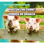Pigs on the Farm / Cerdos De Granja