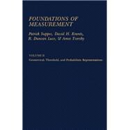 Foundations of Measurement: Geometrical, Threshold, and Probabilistic Representations