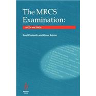 The MRCS Examination MCQs and EMQs