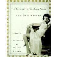 Technique of the Love Affair : By a Gentlewoman