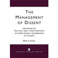 The Management of Dissent Responses to the Post Kent State Protests at Seven Public Universities in Illinois
