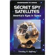 Secret Spy Satellites