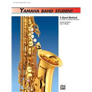 Yamaha Band Student, Book 1 9b-flat Tenor Saxophone)