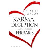 Karma Deception and a Pair of Red Ferraris