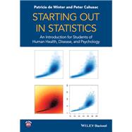 Starting out in Statistics An Introduction for Students of Human Health, Disease, and Psychology