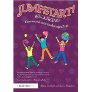 Jumpstart! Wellbeing: Games and activities for ages 7-14