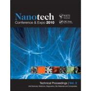 Nanotechnology 2010: Life Sciences, Medicine, Diagnostics, Bio Materials and Composites; Technical Proceedings of the 2010 NSTI Nanotechnology Conference and Expo (Volume 2)