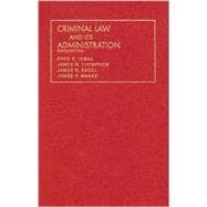 Criminal Law and Its Administration