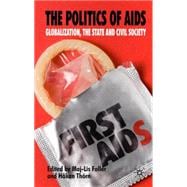 The Politics of AIDS Globalization, The State and Civil Society