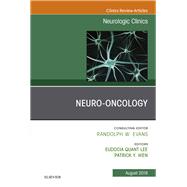 Neuro-oncology, an Issue of Neurologic Clinics