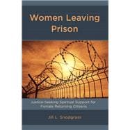 Women Leaving Prison Justice-Seeking Spiritual Support for Female Returning Citizens