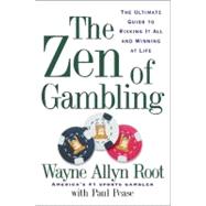 The Zen of Gambling Lessons from the World's Greatest Gambler