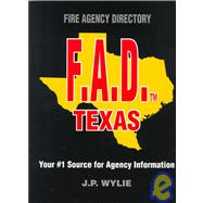 F. A. D. - Texas : Fire Agency Directory