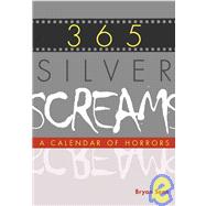 365 Silver Screams : A Calender of Horrors