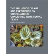 The Influence of Age and Experience on Correlations Concerned With Mental Tests