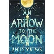 An Arrow to the Moon book cover, ISBN 9780316464024