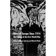 The Idea of Europe Since 1914; The Legacy of the First World War