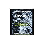 Death's Acre; Inside the Legendary Forensics Lab--The Body Farm--Where the Dead Do Tell Tales