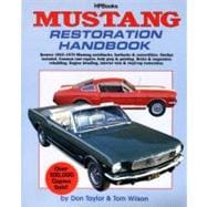 Mustang Restoration Handbook Restore 1965-1970 Mustang Notchbacks, Fastbacks & Convertibles