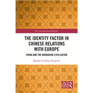 The Identity Factor in Chinese Relations with Europe