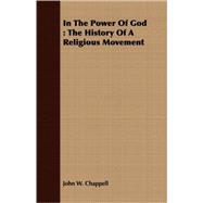 In the Power of God : The History of A Religious Movement