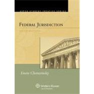 Federal Jurisdiction, Sixth Edition (Aspen Student Treatise Series)