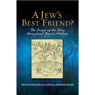 A Jew's Best Friend? The Image of the Dog Throughout Jewish History