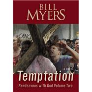 Temptation Rendezvous with God - Volume Two