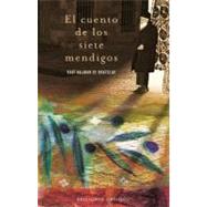 El Cuento De Los Siete Mendigos/ The Story Of The Seven Beggars